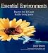 Essential Environments: Discover How to Create Healthy Living Spaces (Essential Living)