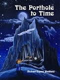 The Porthole To Time (Porthole to time series)