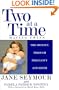 Two at a Time: Having Twins: The Journey Through Pregnancy and Birth