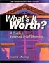 What's It Worth?: A Guide to Valuing a Business (The Successful Business Library)