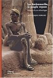 Revue Editions de la Martinière  / Les Batãmmariba, le peuple voyant : Carnets d'une ethnologue