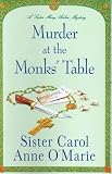 Murder at the Monks` Table: A Sister Mary Helen Mystery (Sister Mary Helen Mysteries)