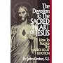 The Devotion to the Sacred Heart of Jesus: How to Practice the Sacred Heart Devotion