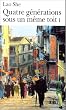 Quatre g�n�rations sous un m�me toit, tome 1
