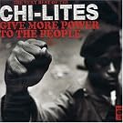 Give More Power to the People: the Best of the Chi-Lites