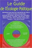 LE guide de l'�cologie politique : 108 propositions pour une civilisation qui s'�veille (1 CD-Rom)