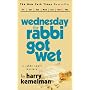 The Wednesday the Rabbi Got Wet