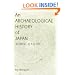 An Archaeological History of Japan, 30,000 B.C. to A.D. 700 (Archaeology, Culture, and Society)