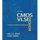 CMOS VLSI Design: A Circuits and Systems Perspective (3rd Edition) by Neil Weste and David Harris