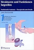 Strukturen und Funktionen begreifen 1 - Grundlagen der Wirbels&auml;ule, HWS und Sch&auml;del, BWS und Brustkorb, Obere Extremit&auml;t - Jutta Hochschild
