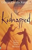 Kidnapped: From the Novel by Robert Louis Stevenson (Usborne Classics Retold)