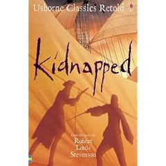 Kidnapped: From the Novel by Robert Louis Stevenson (Usborne Classics Retold)