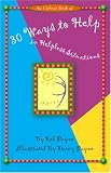 30 Ways to Help in Helpless Situations 30 Ways to Help in Helpless Situations