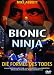 Bionic Ninja - Formel des Todes