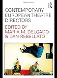 Contemporary European Theatre Directors