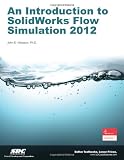 An Introduction to SolidWorks Flow Simulation 2012
