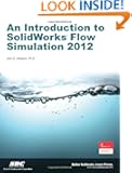 An Introduction to SolidWorks Flow Simulation 2012