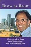 Blow by Blow : A Collection of Steve Blows Award-Winning Columns from The Dallas Morning News