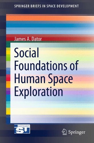 Social Foundations of Human Space Exploration (Springerbriefs in Space Development)