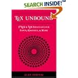 TeX Unbound: LaTeX and TeX Strategies for Fonts, Graphics, and... by Alan Hoenig