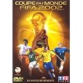 La Coupe du monde FIFA 2002, la vid�o officielle