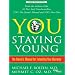 You, Staying Young: The Owner's Manual for Extending Your Warranty (Thorndike Large Print Health, Home and Learning)