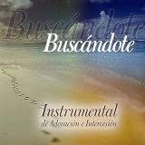 Buscandote Instumental De Adoracion E Intercesion