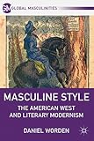 Masculine style : the American West and literary modernism