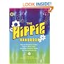 The Hippie Handbook: How to Tie-dye a T-shirt, Flash a Peace Sign, and Other Essential Skills for the Carefree Life