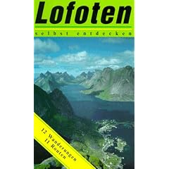 Lofoten selbst entdecken. 12 Wanderungen. 11 Routen