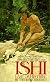 Ishi, Last of His Tribe