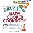 The Everything Slow Cooker Cookbook: 300 Delicious, Healthy Meals That You Can Toss in Your Crockery and Prepare in a Snap (Everything Series)