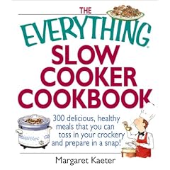 The Everything Slow Cooker Cookbook