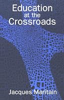 Education at the Crossroads (The Terry Lectures Series)
