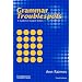 Grammar Troublespots: A Guide for Student Writers