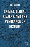 Crimea, global rivalry, and the vengeance of history