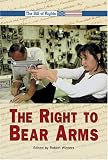 The Bill of Rights - The Right to Bear Arms