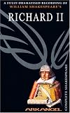 The Complete Arkangel Shakespeare: Richard II (Arkangel Complete Shakespeare)