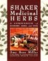 Shaker Medicinal Herbs: A Compendium of History, Lore, and Uses