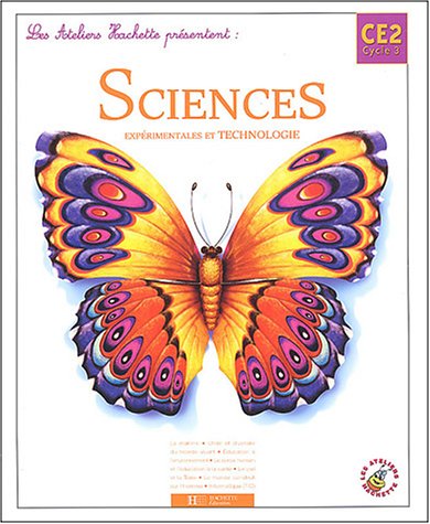 Les ateliers : Sciences et technologie, CE2 Les ateliers : Sciences et technologie, CE2