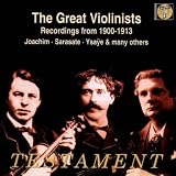 Classical Music : The Great Violinists: Recordings from 1900-1913