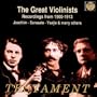 The Great Violinists: Recordings from 1900-1913