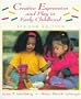 Creative Expression and Play in Early Childhood
