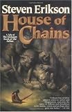 House of Chains (Malazan Book 4)