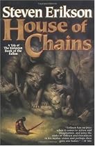 House of Chains: Book Four of The Malazan Book of the Fallen