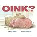 Oink?
