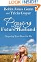Praying for Your Future Husband: Preparing Your Heart for His