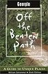 Georgia Off the Beaten Path, 6th: A Guide to Unique Places