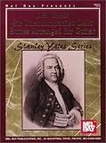 J. S. Bach: Six Unaccompanied Cello Suites Arranged for Guitar (Stanley Yates)