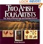 Two Amish Folk Artists: The Story of Henry Lapp & Barbara Ebersol